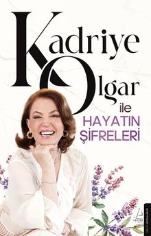 Kadriye Olgar ile Hayatın Şifreleri