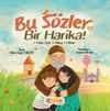 Bu S&ouml;zler Bir Harika!