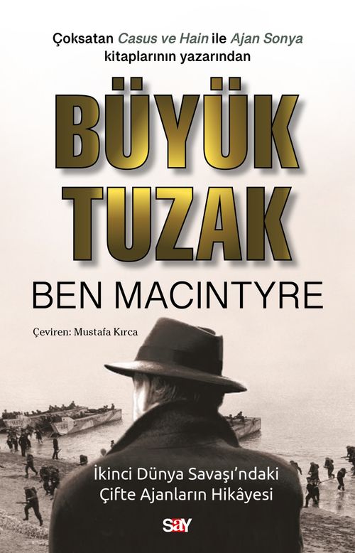 Büyük Tuzak & İkinci Dünya Savaşı'ndaki Çifte Ajanların Hikayesi