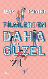 Filmlerden Daha Güzel (Ciltli)
