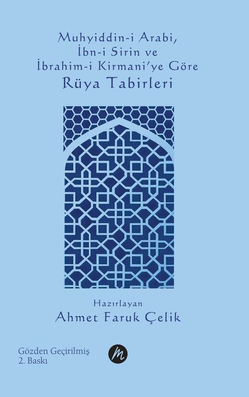 Muhyiddin-i Arabi, İbn-i Sirin ve İbrahim-i Kirmani'ye Göre Rüya Tabirleri 