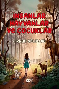 İnsanlar Hayvanlar ve Çocuklar 