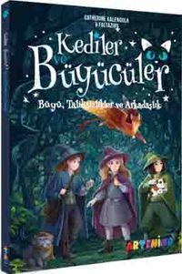 Kediler ve Büyücüler: Büyü, Talihsizlikler ve Arkadaşlık