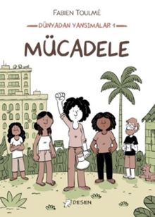 Dünyadan Yansımalar 1 Mücadele 