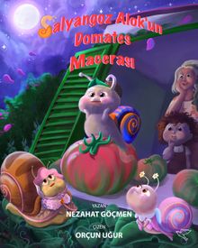 Salyangoz Alok’un Domates Macerası