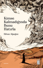Kimse Kalmadığında Bunu Hatırla