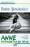 Anne B&uuml;y&uuml;klere Bir Şey S&ouml;yle