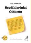 Sevdiklerinizi &Ouml;ld&uuml;r&uuml;n