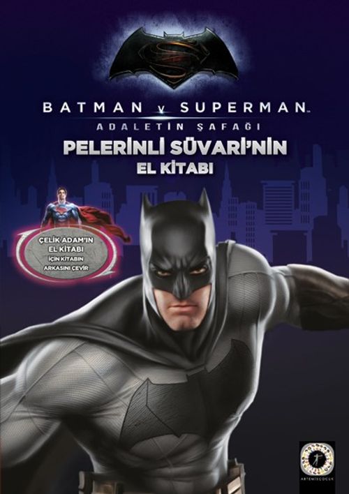 Batman v Superman Pelerinli Süvarinin El Kitabı  