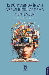 İş Dünyasında İnsan Verimliliğini Artırma Yöntemleri 