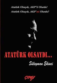 Atatürk Olsaydı