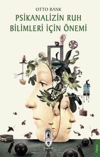 Psikanalizin Ruh Bilimleri İçin Önemi 