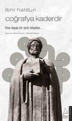 Coğrafya Kaderdir / İbni Haldun 