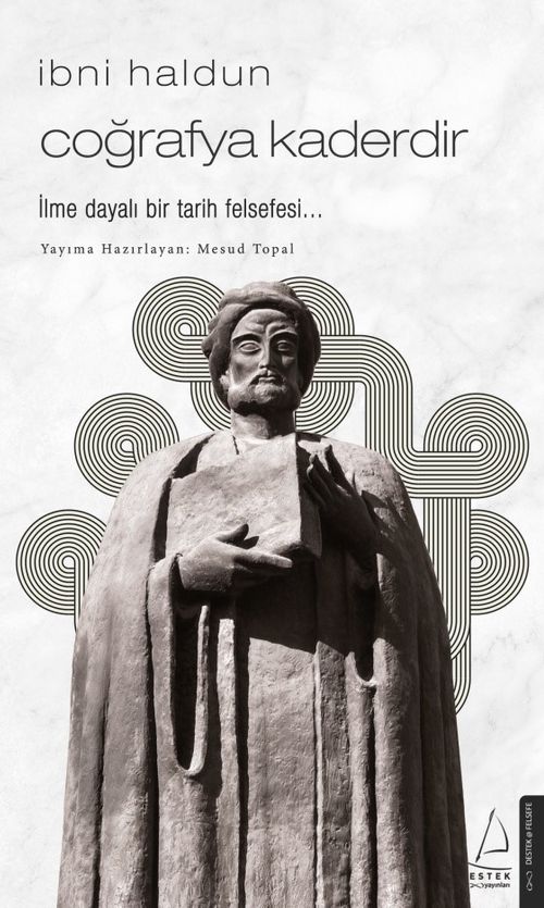 Coğrafya Kaderdir / İbni Haldun 