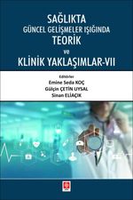 Sağlıkta Güncel Gelişmeler Işığında Teorik ve Klinik Yaklaşımlar 7