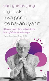 Dışa Bakan Rüya Görür İçe Bakan Uyanır / Carl Gustav Jung
