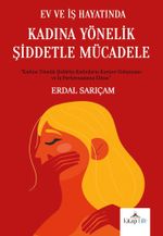 Ev ve İş Hayatında Kadına Yönelik Şiddetle Mücadele