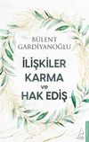 İlişkiler, Karma ve Hak Ediş