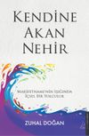 Kendine Akan Nehir & Marifetin Işığında İ&ccedil;sel Bir Yolculuk