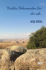 Vuslata Dokunmadan Sev Der Aşk