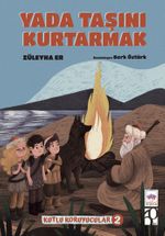 Yada Taşını Kurtarmak & Kutlu Koruyucular -2
