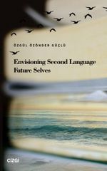 Envisioning Second Language Future Selves