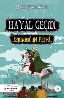 Hayal Geçidi & İstanbul'un Fethi