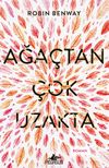 Ağa&ccedil;tan &Ccedil;ok Uzakta