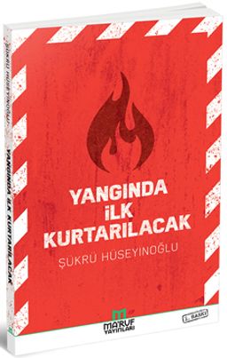 Yangında İlk Kurtarılacak