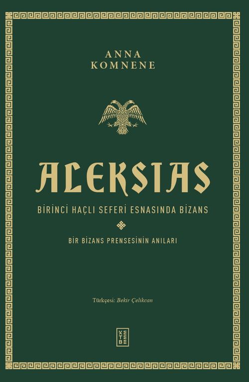 Aleksias (Ciltli) & Birinci Haçlı Seferi Esnasında Bizans -Bir Bizans Prensesinin Anıları-