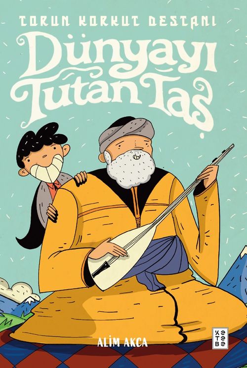 Dünyayı Tutan Taş & Torun Korkut Destanı