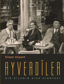 Ayverdiler & Bir Âilenin Kısa Hikayesi 
