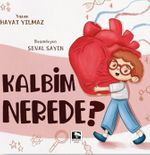Kalbim Nerede?