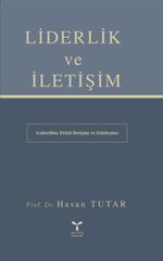 Liderlik ve İletişim & Etkili İletişim ve Etkileşim
