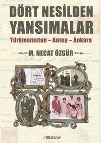 Dört Nesilden Yansımalar