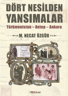 Dört Nesilden Yansımalar