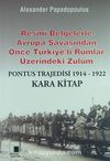 Resmi Belgelerle Avrupa Savaşından Önce Türkiye'li Rumlar Üzerindeki Zulüm / Pontus Trajedisi 1914-1922