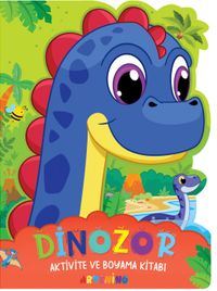 Dinozor / Aktivite ve Boyama Kitabı