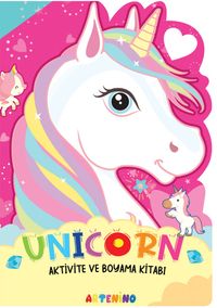 Unicorn / Aktivite ve Boyama Kitabı Serisi 