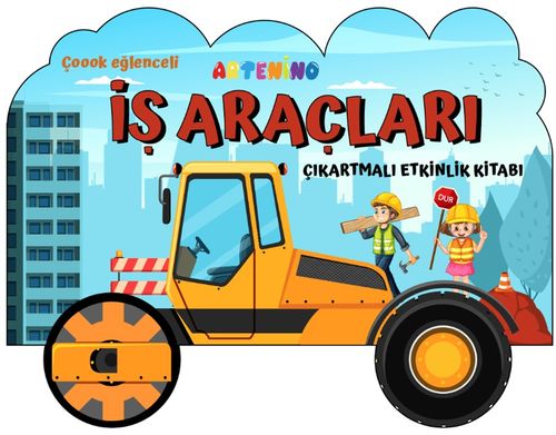 Taşıtlar Serisi / İş Araçları Çıkartmalı Etkinlik Kitabı