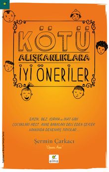 Kötü Alışkanlıklara İyi Öneriler 