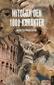 Mitolojiden 1000 Karakter & Gençler İçin Mitoloji Sözlüğü