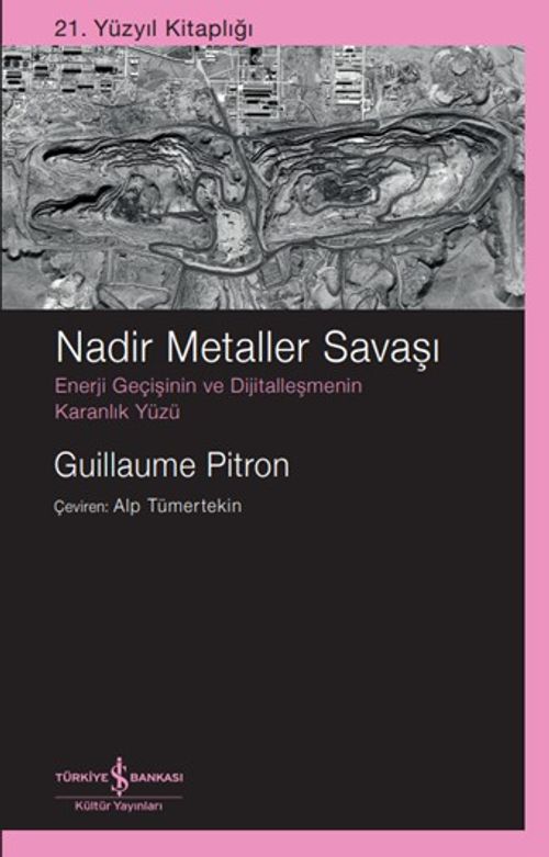 Nadir Metaller Savaşı & Enerji Geçişinin Ve Dijitalleşmenin Karanlık Yüzü