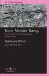 Nadir Metaller Savaşı &amp; Enerji Geçişinin Ve Dijitalleşmenin Karanlık Yüzü