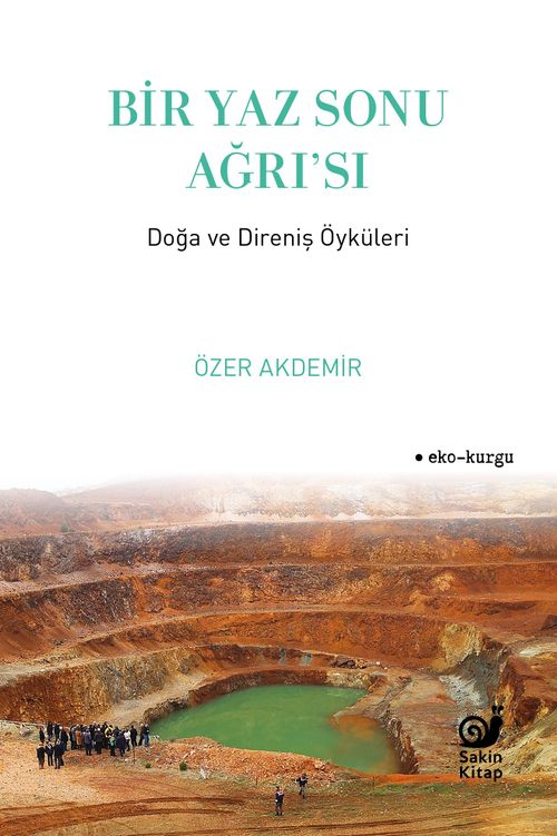 Bir Yaz Sonu Ağrı'sı & Doğa ve Direniş Öyküleri