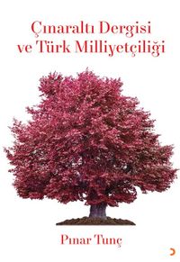 Çınaraltı Dergisi ve Türk Milliyetçiliği 