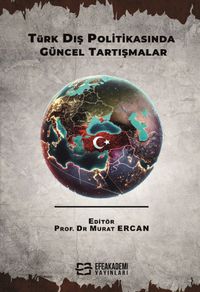 Türk Dış Politikasında Güncel Tartışmalar