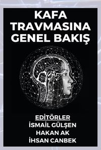 Kafa Travmasına Genel Bakış