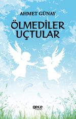 Ölmediler Uçtular