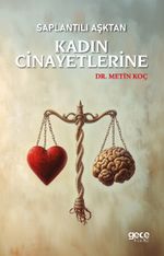 Saplantılı Aşktan Kadın Cinayetlerine